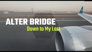 Alter bridge - Down To My Last ( lyrics \u0026 video ) |