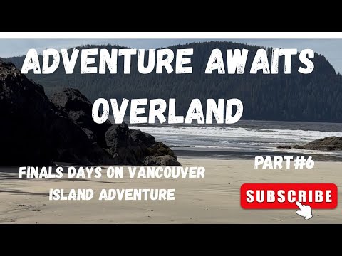 VANCOUVER ISLAND Overlanding