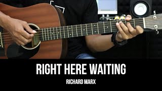 Video thumbnail of "Right Here Waiting - Richard Marx | EASY Guitar Tutorial - Chords / Lyrics - Guitar Lessons"