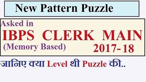 Puzzle asked in IBPS CLERK MAIN 2017 - 18 // Memory Based