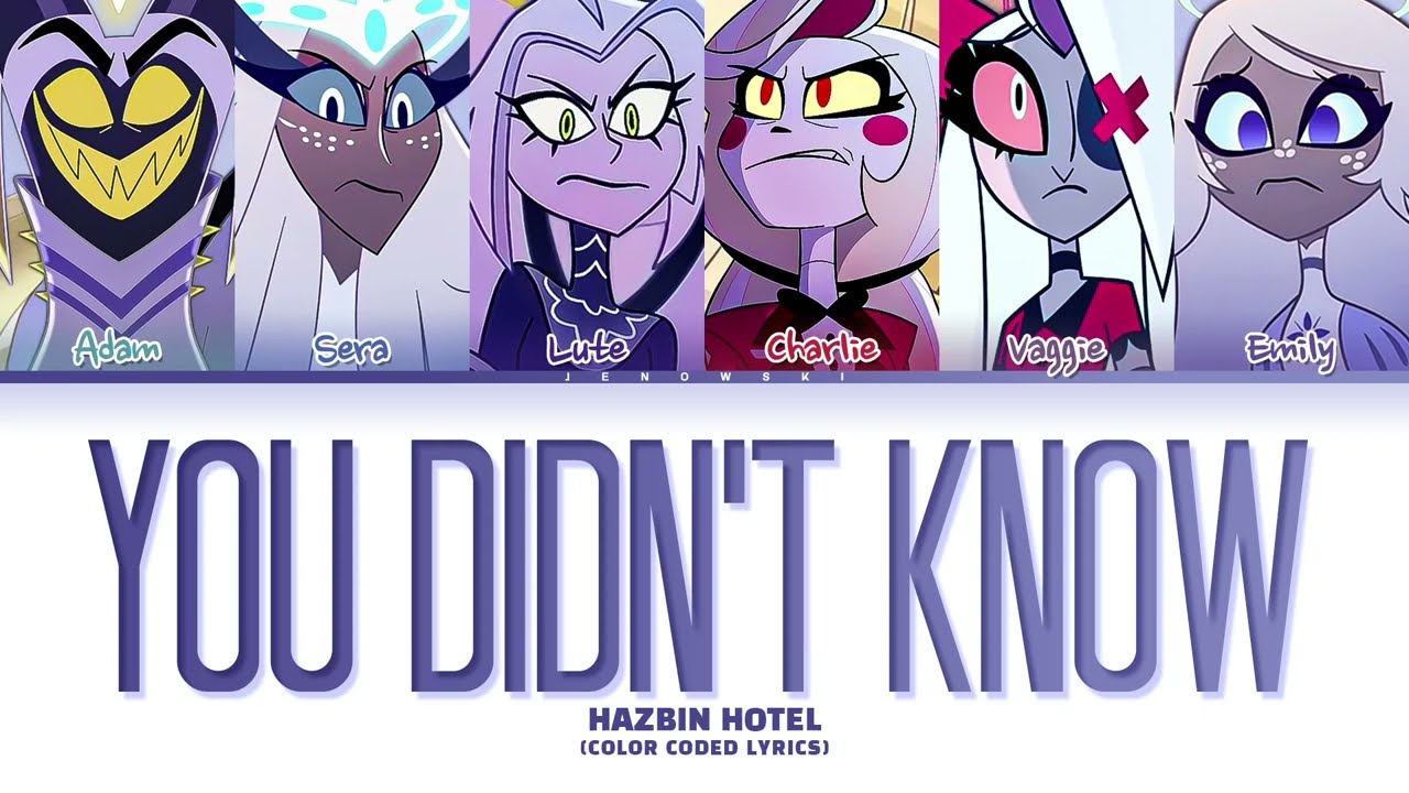 Hazbin Hotel - 'You Didn’t Know' (Color Coded Lyrics)