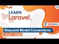 Laravel Eloquent Model Conventions Tutorial in Hindi / Urdu