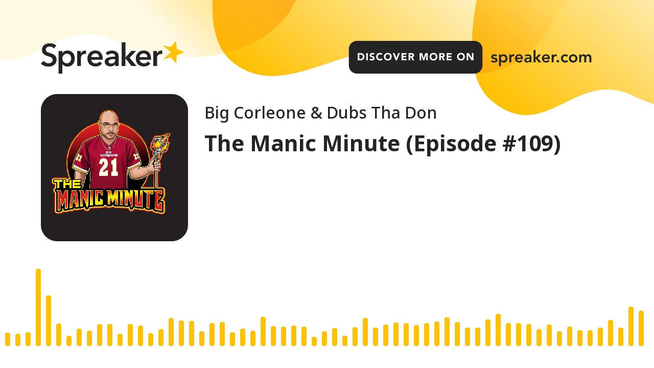 The Manic Minute (Episode #109)
