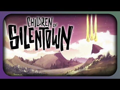 Children of Silentown #05 - Playing with our friends