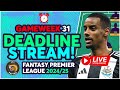 FPL GW31 LIVE DEADLINE STREAM 🚨 | EARLY TEAM NEWS? 🤔 | Fantasy Premier League 2024/25