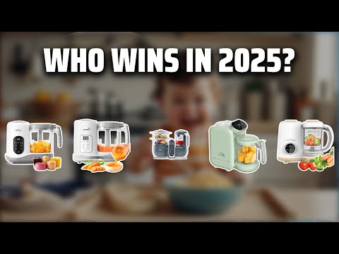 The Top 5 Best Baby Food Maker in 2025 Must Watch Before Buying