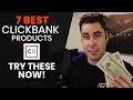 7 Best Clickbank Products To Promote In 2020 That Make Money! (Try These Now)