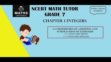 CLASS 7-Chapter 1-PROPERTIES OF ADDITION AND SUBTRACTION OF INTEGERS 1.1.1 & 1.1.2
