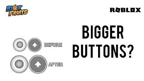 How to make your Joystick, Jump, and Other Buttons BIGGER on ROBLOX or BLOXFRUITS MOBILE