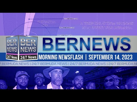 Bermuda Newsflash For Thursday, September 14, 2023