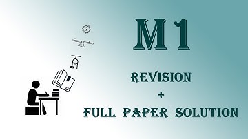 M1 in 45 mins  [ REVISION + FULL PAPER SOLUTION ]