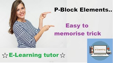 P-Block elements || Easy to memorise elements || E-Learning tutor