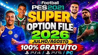 PES 2021🔥SUPER OPTION FILE 2026 JULY/AUGUST - PS4/PS5/PC + 100% FREE DOWNLOAD! CHECK IT OUT!
