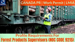 Forest Products Supervisors- Profile Description for Canada Work permit, LMIA & PR | NOC CODE 9215