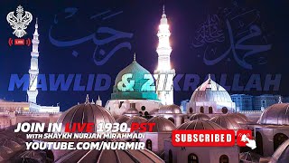 🔴 LIVE | MAWLID & ZIKRALLAH With Shaykh Nurjan Mirahmadi Sufi Meditation Center