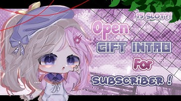 [Close] 𖧧 ;;🌴 Open Gift Intro For Subscriber ! 🌷 (Read desk)