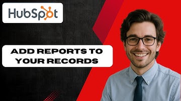 How to add reports to your records in HubSpot (full guide)