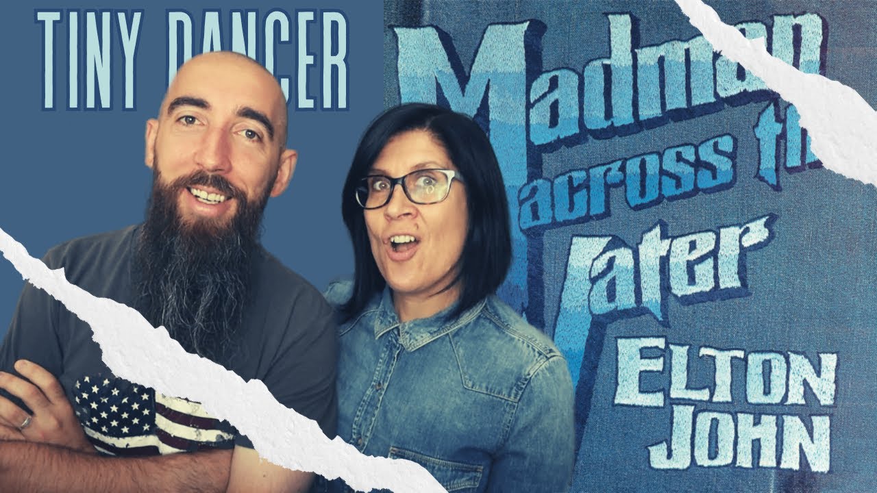 Elton John - Tiny Dancer (REACTION) with my wife