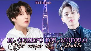 IMAGINA KOOKMIN-JIKOOK / EL CUERPO DEL MODELO / CAP 9