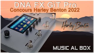 Présentation du DNA FX GiT Pro  Harley Benton Concours HB 2022  #ConcoursHarleyBenton2022