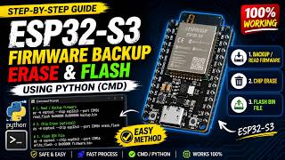 ESP32-S3 Firmware Backup, Erase & Flash BIN File Using Python CMD (Step-by-Step Guide)