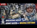 BREAKING NEWS Nigeria Customs Seizes Weapons Allegedly Linked To Bello Turji