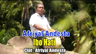 IBO HATI AFRIYAL ANDESTA CIPTAAN AFRIYAL ANDESTA(OFFICIAL VIDIO) MUSIK DONY ASBEN