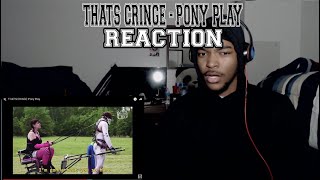 THAT'S CRINGE: Pony Play - Cody Ko \& Noel Miller - REACTION