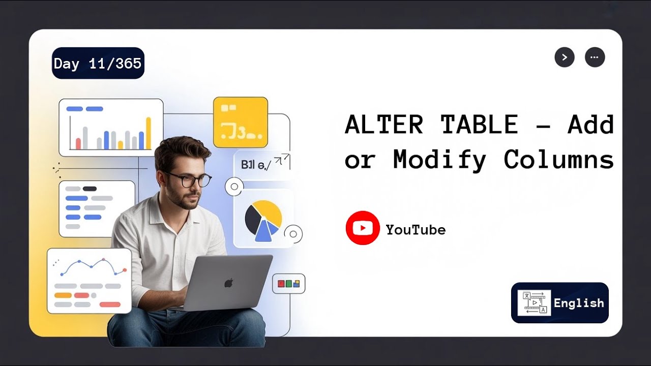 Day 11/365 | ALTER TABLE – Add or Modify Columns | English - YouTube