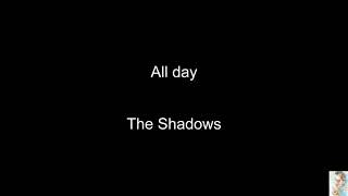 All day 2 (The Shadows) BT
