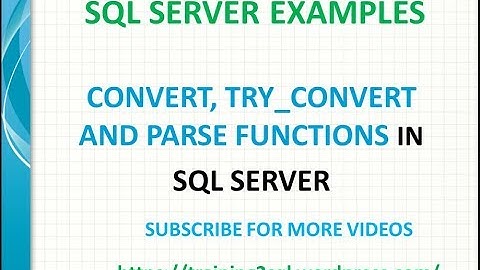 CONVERT, TRY CONVERT(TRY_CONVERT) AND PARSE IN SQL SERVER