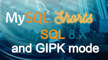 Episode-050 - MySQL 8.x and GIPK mode