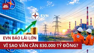 EVN: From a 50 Trillion VND Loss to a Financial 'Turnaround' | VTC News