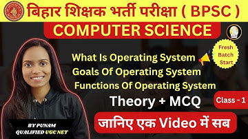 BPSC TRE 2023 Computer Science | What is Operating system | Goals, Functions Of Operating system