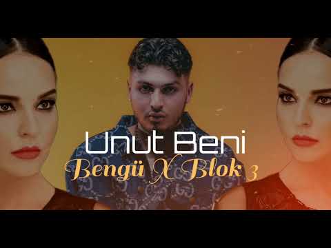 Unut Beni Unuttuğum Gibi Seni - Bengü & Blok 3 -mix (ft. Mustafa Bütün )