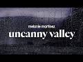melanie martinez - uncanny valley (lyrics)