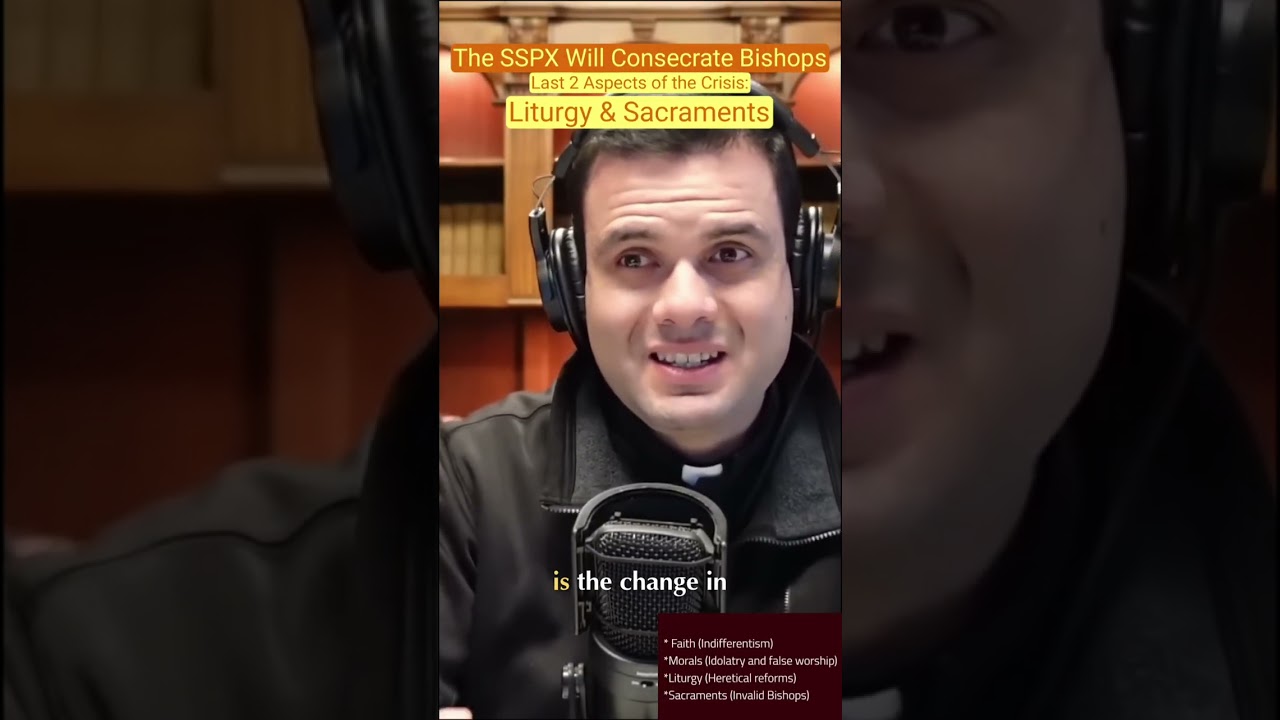 The Last Two Aspects of the Crisis: Liturgy & Sacraments