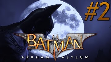 TO THE BATMOBILE! - Batman: Arkham Asylum - Gameplay, Walkthrough - Part 2