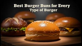 Best Burger Buns for Every Type of Burger