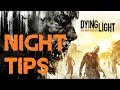 Dying Light | Tips and Tricks | How To Survive and Enjoy the Night