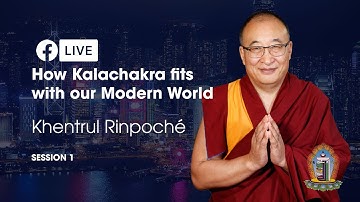 2020: Session 1- How Kalachakra Fits the Modern World -