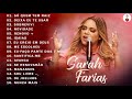 SARAH FARIAS - Só Quem Tem Raiz, Renovo, Deixa eu te usar, Sobrevivi e Novidade... #Comigo​