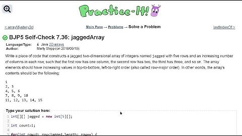 Java Practice It   |   Self-Check 7.36: jaggedArray   |   arrays, 2D arrays, array basics