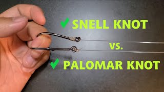 SNELL KNOT vs PALOMAR KNOT | Which is Stronger?