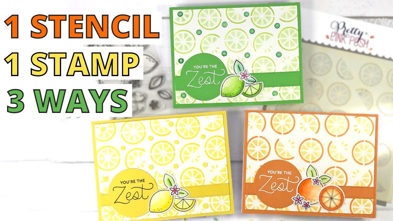 1 Stencil & 1 Stamp, 3 Ways | Pretty Pink Posh Citrus