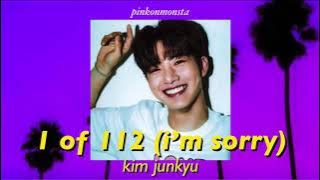 KIM JUNKYU - 1 OF 112 (I’M SORRY) LONGER VERSION - DEMO for Kim Jaeduck Sechskies