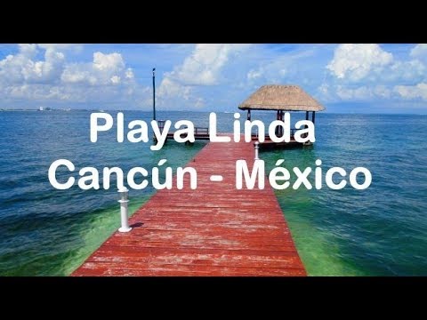 Playa Linda en Cancún: lo que ocupas saber antes de ir