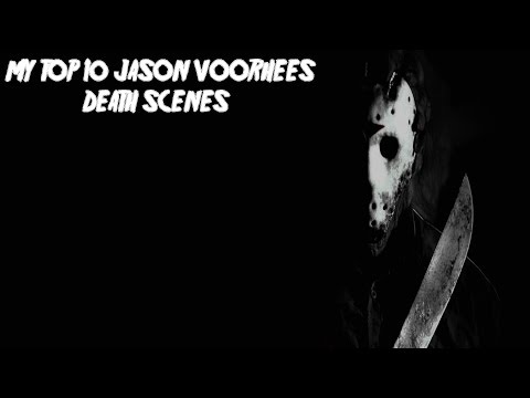 My Top 10 Jason Voorhees Death Scenes HD