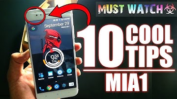 10 Hidden Features Of MiA1 | Not-Too-Obvious Mi A1 Tips!