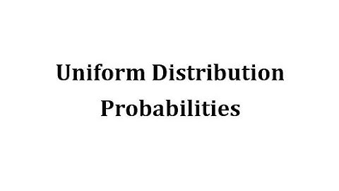 Uniform Distribution Probabilities